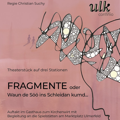 FRAGMENTE oder „Waun de Söö ins Schleidan kumd…“